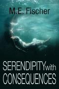 Serendipity With Consequences