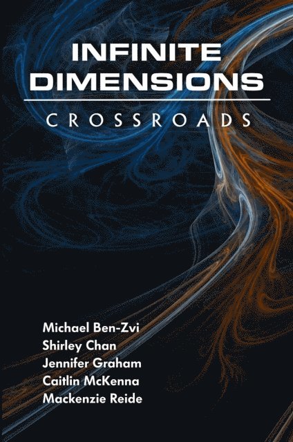 Jennifer Graham, Caitlin Demaris McKenna, Mackenzie Reide - Infinite Dimensions, E-bok