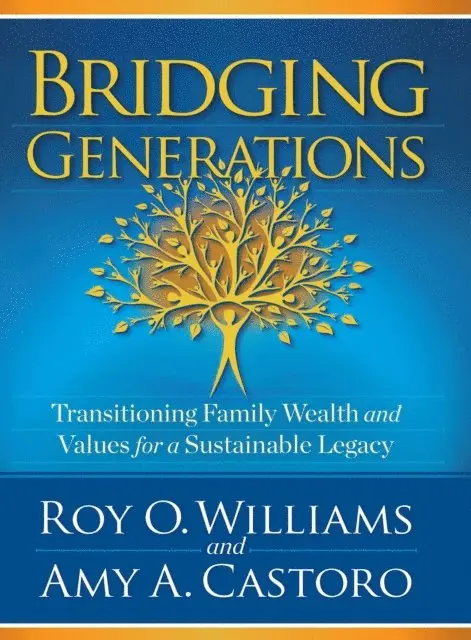 Roy O. Williams, Amy A. Castoro - Bridging Generations, E-bok. Tillgänglighet: Lägg i varukorg