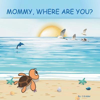 C. G. Adler - Mommy, Where Are You?, Häftad. Tillgänglighet: Lägg i varukorg