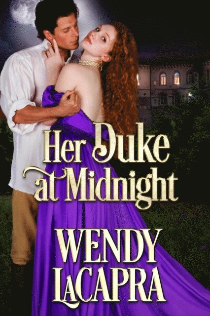 Wendy LaCapra - Her Duke at Midnight, E-bok