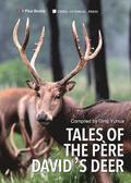 Tales of the Pre David's Deer