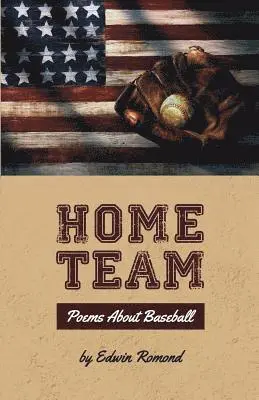 Edwin Romond - Home Team: Poems About Baseball, Häftad. Tillgänglighet: Lägg i varukorg