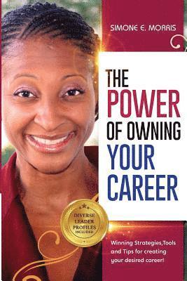 Simone E Morris - Power of Owning Your Career, Häftad. Tillgänglighet: Lägg i varukorg