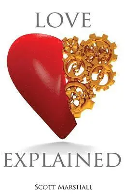Scott Marshall - Love, Explained: Practical Strategies to Find and Keep the Love You Deserve, from the Science of Love and Affection, Häftad. Tillgänglighet: Lägg i varukorg