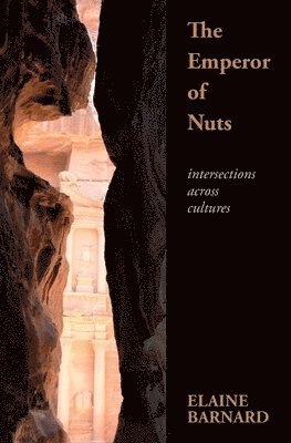 Elaine Barnard - The Emperor of Nuts: Intersections across cultures, Häftad