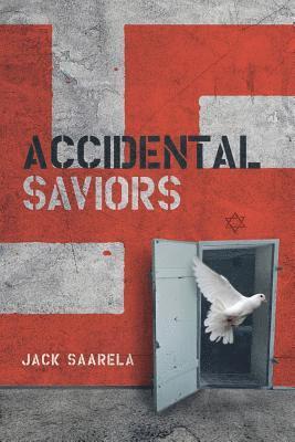 Jack Saarala - Accidental Saviors, Häftad