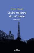L'Aube obscure du 21e siècle: chronique