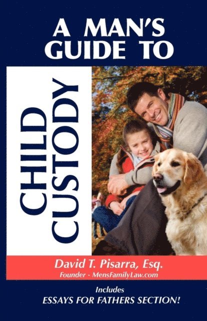 David T. Pisarra - Man's Guide to Child Custody, E-bok