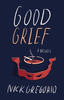 Nick Gregorio - Good Grief, Häftad