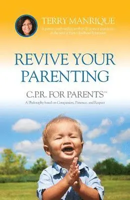 Jamie Strauss, Christina Cutting - Revive Your Parenting: C.P.R. for Parents, A Philosophy based on Compassion, Patience, and Respect, Häftad. Tillgänglighet: Lägg i varukorg