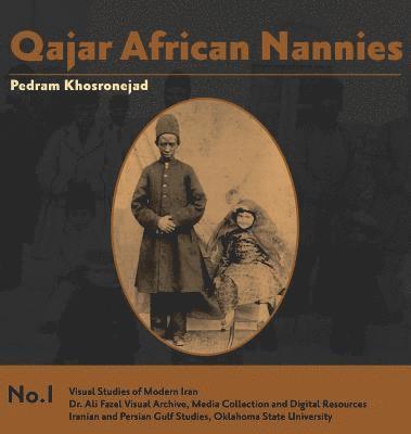 Pedram Khosronejad - Qajar African Nannies, Inbunden. Tillgänglighet: Lägg i varukorg