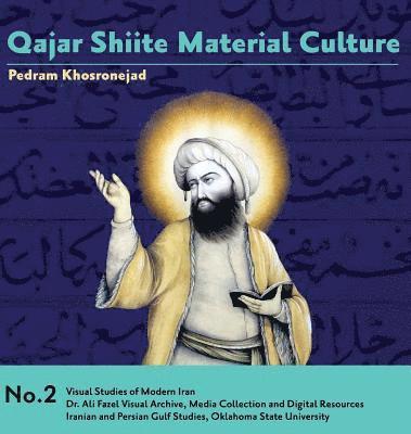 Pedram Khosronejad - Qajar Shiite Material Culture, Inbunden. Tillgänglighet: Lägg i varukorg