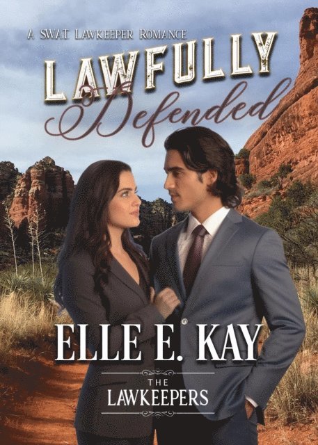 Elle E. Kay - Lawfully Defended, E-bok