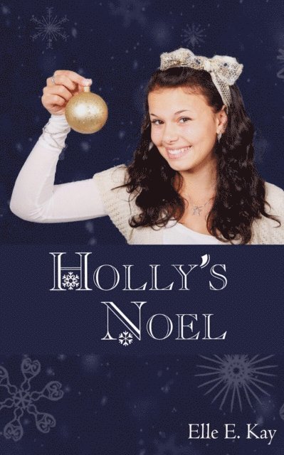 Elle E. Kay - Holly's Noel, E-bok