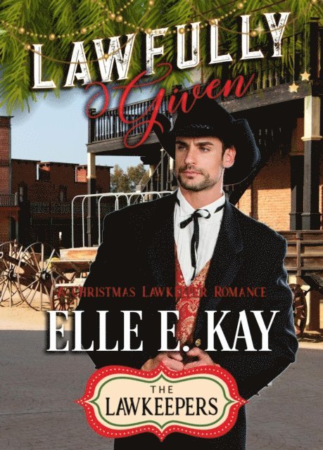 Elle E. Kay - Lawfully Given, E-bok