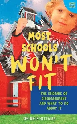 Holly Allen, Don Berg - Most Schools Won't Fit, 2nd Edition, Häftad. Tillgänglighet: Lägg i varukorg