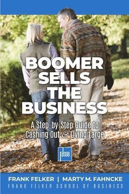 Frank Felker, M Fahncke - Boomer Sells The Business, Häftad