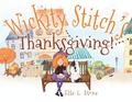 Wickity Stitch's Thanksgiving!