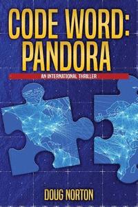 Code Word Pandora: An International Thriller