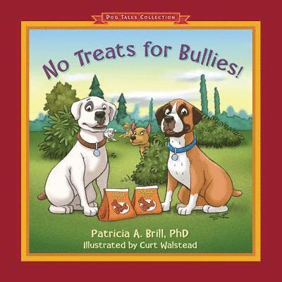 Patricia Ann Brill - No Treats for Bullies!, Häftad