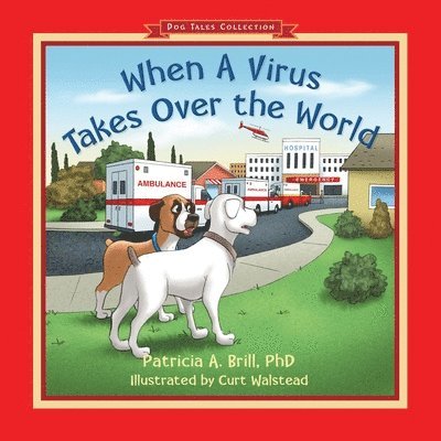 Patricia Ann Brill - When A Virus Takes Over the World, Häftad