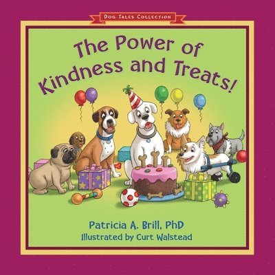 Patricia Ann Brill - Power of Kindness and Treats!, Häftad