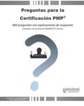 Preguntas para la Certificacin PMP(R): 800 preguntas con explicaciones de respuesta alineadas con la Gua del PMBOK(R) 6ta Edicin