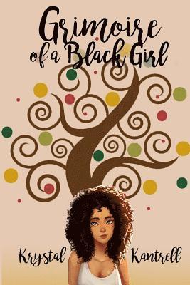 Krystal Kantrell - Grimoire of a Black Girl, Häftad