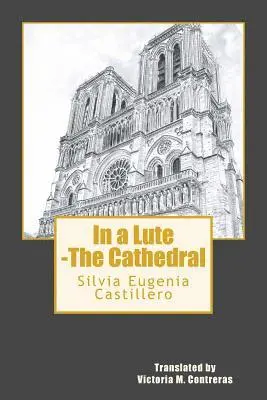 Silvia Eugenia Castillero - In a Lute -The Cathedral, Häftad. Tillgänglighet: Lägg i varukorg