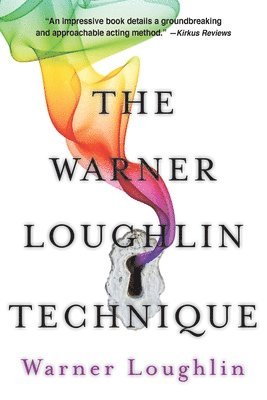 Warner Loughlin - The Warner Loughlin Technique: An Acting Revolution, Häftad. Tillgänglighet: Lägg i varukorg