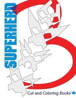 H. I, N. H. R - Superhero #3: Cut and Coloring Books, Häftad