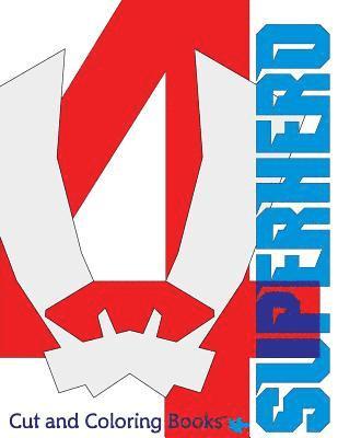 H. I, N. H. R - Superhero #4: Cut and Coloring Books, Häftad