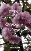 Anne Kveta Haack - Petal and Poultice, Häftad. Tillgänglighet: Lägg i varukorg