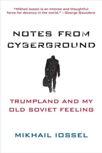 Mikhail Iossel - Notes from Cyberground, E-bok