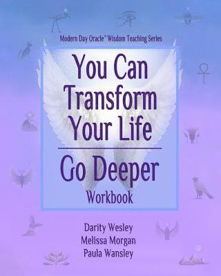 Melissa Morgan, Paula Wansley - You Can Transform Your Life Go Deeper, Häftad