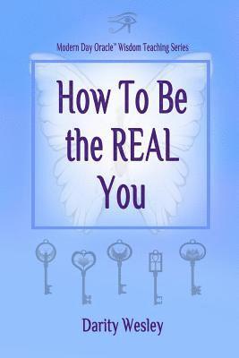 Darity Wesley - How to Be the Real You, Häftad