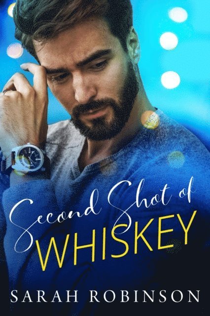 Sarah Robinson - Second Shot of Whiskey, E-bok