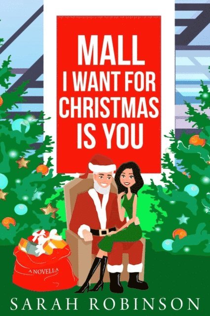 Sarah Robinson - Mall I Want for Christmas is You, E-bok