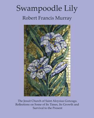 Robert Francis Murray - Swampoodle Lily, Häftad