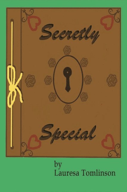Lauresa A. Tomlinson - Secretly Special, E-bok