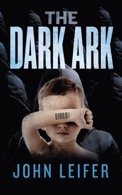 John Leifer - Dark Ark, Häftad. Tillgänglighet: Lägg i varukorg