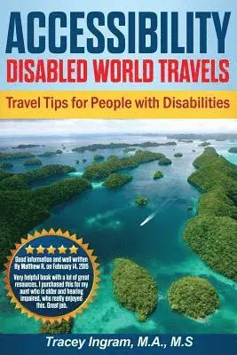 Tracey Ingram - Accessibility Disabled World Travels - Tips for Travelers with Disabilities: Handicapped, Special Needs, Seniors, & Baby Boomers - How to Travel Barri, Häftad. Tillgänglighet: Lägg i varukorg