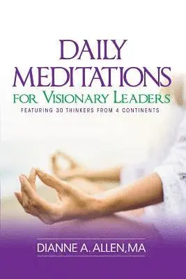 Dianne a Allen - Daily Meditations for Visionary Leaders, Häftad. Tillgänglighet: Lägg i varukorg