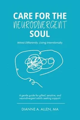Dianne a Allen - Care For The Neurodivergent Soul, Häftad. Tillgänglighet: Lägg i varukorg