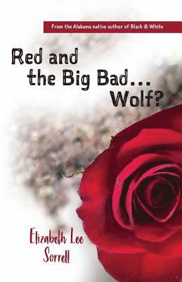 Elizabeth Lee Sorrell - Red and the Big Bad... Wolf?, Häftad. Tillgänglighet: Lägg i varukorg