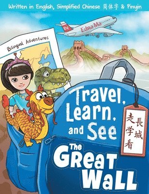 Edna Ma - Travel, Learn, and See the Great Wall 走學看長城, Häftad. Tillgänglighet: Lägg i varukorg