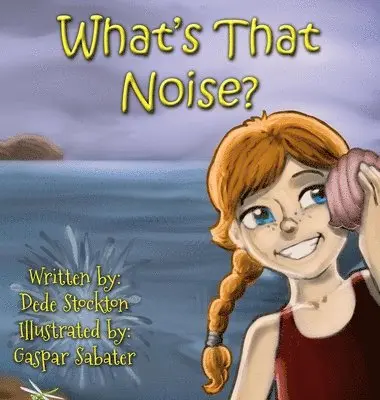 Dede Stockton - What's That Noise?, Inbunden. Tillgänglighet: Lägg i varukorg