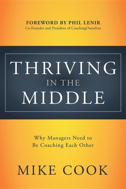 Mike Cook - Thriving in the Middle, E-bok