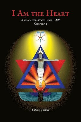 I Am the Heart by J Daniel Gunther, Gwendolyn Gunther, J Daniel Gunther